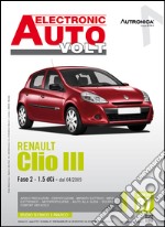 Renault Clio III. 1.5 DCI dal 04/2009. Ediz. multilingue libro