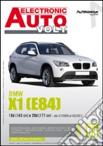 BMW X1 (E84). Diesiel 18d (143 CV) e 20d (177 CV). Ediz. illustrata libro