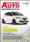 Lancia Ypsilon. Benzina 1.2 8V (69CV) e diesel 1.3 multijet 16V (95CV) dal 06/2011 libro