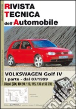 Volkswagen Golf IV 1.9 SDI-TDI 90-110-115-130 e 150 cv 1a parte libro