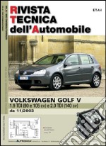 Volkswagen Golf V 1.9 e 2.0 TDI 90. 105 e 140 cv libro