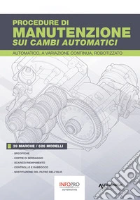 Procedure di manutenzione sui cambi automatici. Automatico, a variazione continua, robotizzato libro