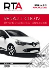 Renault Clio IV. 0,9 TCe 90 cv, 1,2 65 e 75 cv - dal 2012 al 2016 libro