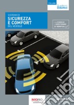 Sistemi di sicurezza e comfort del veicolo. Con esercizi e questionari di verifica libro