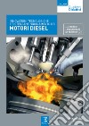 Innovazioni tecnologiche e sistemi antinquinamento dei motori diesel. Con esercizi e questionari di verifica libro