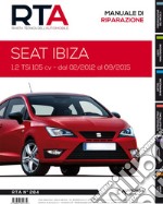 Seat ibiza. 1.2 TSI 105 CV. Dal 02/2012 al 09/2015 libro