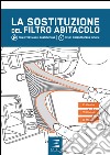 La sostituzione del filtro abitacolo. Con intervalli di sostituzione e tempi di manodopera inclusi libro