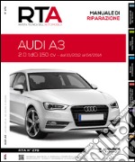 Audi A3. 2.0 TDCI 150 CV dal 10/2012 al 04/2014 libro