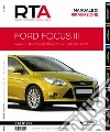 Ford focus III. Fase 1 - 1.0 ecoboost 100 e 125 cv - dal 2011 al 2015 libro