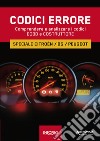Manuale codici errore. Speciale Citroen, Ds, Peugeot. Comprendere e analizzare i codici Eobd e Costruttore libro