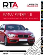 BMW serie 1 II - fase 1. 116d (115 cv) e 118d (143 cv) dal 2011 al 2015 libro