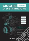 Cinghie di distribuzione. Vol. 1: Procedure tecniche per la sostituzione delle cinghie di distribuzione auto libro