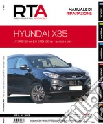 Hyundai X35. Fase 2. 1.7 CRDi 115 cv 2.0 CRDi 136 cv. Dal 2013 al 2015. Manuale di riparazione libro