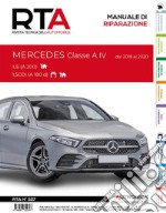 Mercedes Classe A IV. 1.3i (A 200) 1.5CDI (A180 d) libro