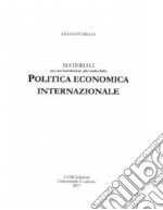 Materiali per una introduzione allo studio della politica economica internazionale libro