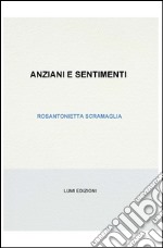 Anziani e sentimenti libro