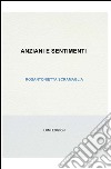 Anziani e sentimenti libro di Scramaglia Rosantonietta