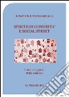 Spirito di comunità e social street libro di Scramaglia Rosantonietta