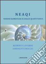 NEAQI. Nozioni elementari di analisi quantitativa