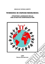 Working in Human Resources. Strategic language skills for effective communication libro