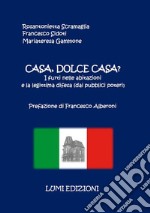 Casa, dolce casa? I furti nelle abitazioni e la legittima difesa (dai pubblici poteri) libro