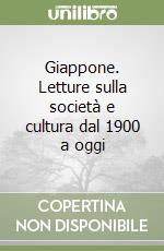 Giappone. Letture sulla società e cultura dal 1900 a oggi