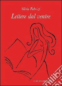 Lettere dal ventre