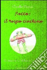 Rocco. Il rospo ciuchino libro