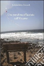 Una panchina affacciata sull'oceano libro