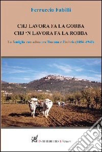 Chi lavora fa la gobba, chi non lavora fa la robba