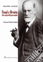 Freud e Orvieto. Alle origini della psicoanalisi