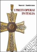 I preti operai in Italia libro