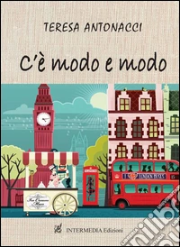 C'è modo e modo libro