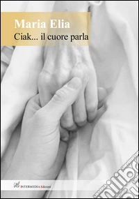 Ciak... Il cuore parla
