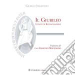 Il Giubileo. Evento di riconciliazione libro