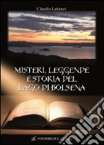 Misteri, leggende e storia del lago di Bolsena libro