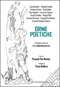 Orme poetiche. L'antologia poetica di www.sfogliandopoesia.com libro