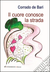 Il cuore conosce la strada
