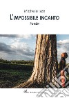 L'impossibile incanto libro