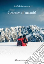 Generare all'umanità libro