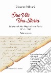 Due vite una storia. Le lettere di Ada Negri a Ettore Patrizi. Vol. 2: 1914-1942 libro di Pellicanò Giacomo