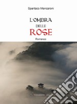 L'ombra delle rose libro