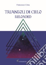 Triangoli di cielo. Reloaded