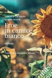 Eroe in camice bianco libro