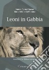 Leoni in gabbia libro di Cerne Klauser Marina Fontana Maria Antonietta