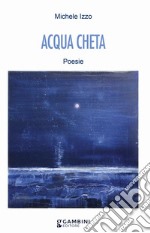 Acqua cheta libro