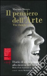 Il pensiero dell'arte. Diario di un argonauta alla ricerca dell'arte. Ediz. italiana e inglese. Con CD Audio