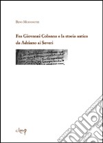 Fra Giovanni Colonna e la storia antica da Adriano ai Severi