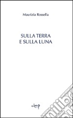 Sulla terra e sulla luna