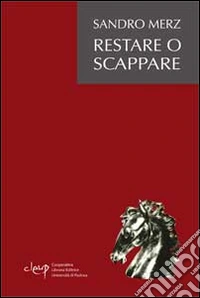 Restare o scappare